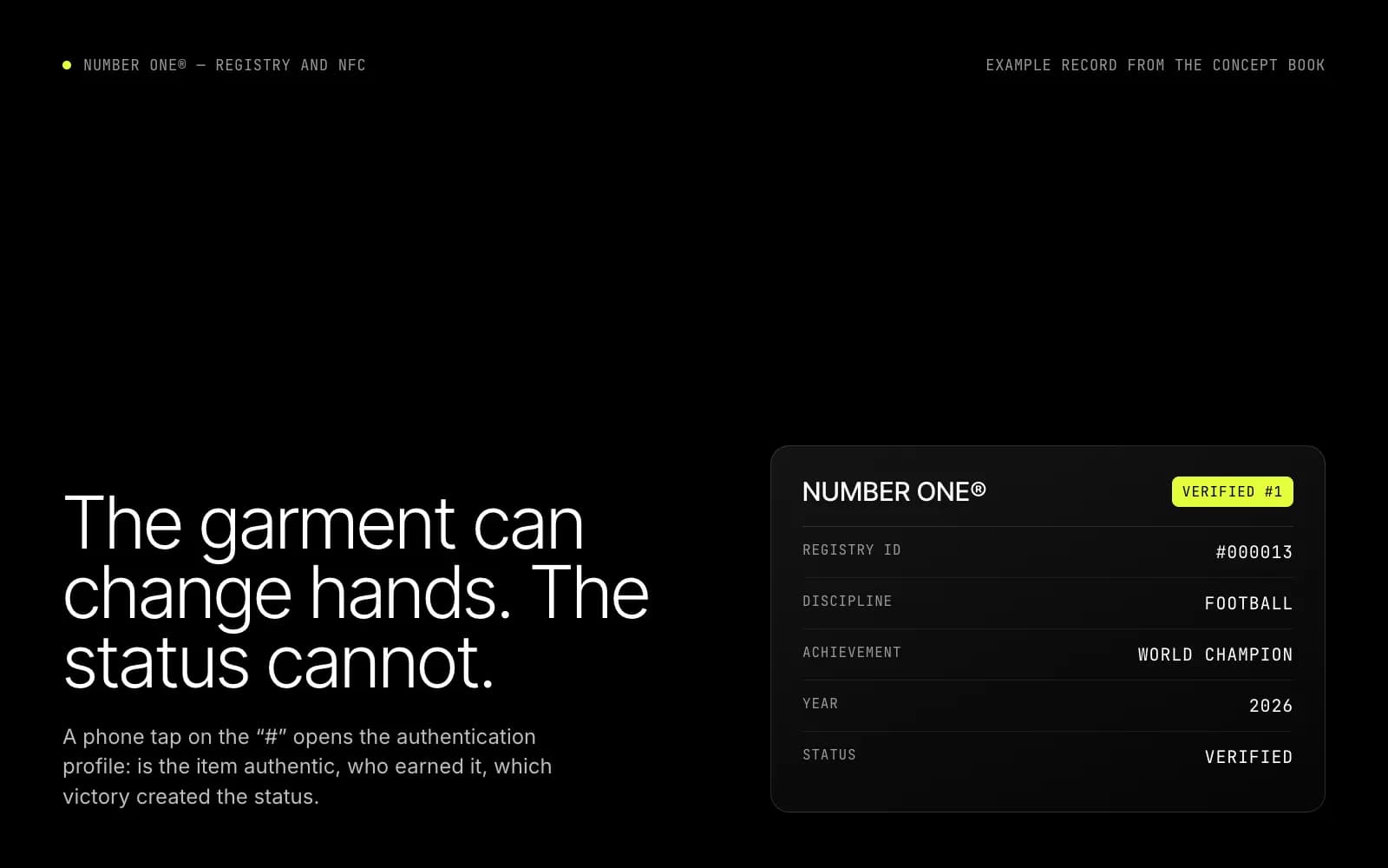 Typographic panel on black: The garment can change hands. The status cannot. beside an example registry card reading NUMBER ONE®, VERIFIED #1, registry ID #000013, football, world champion, 2026, verified