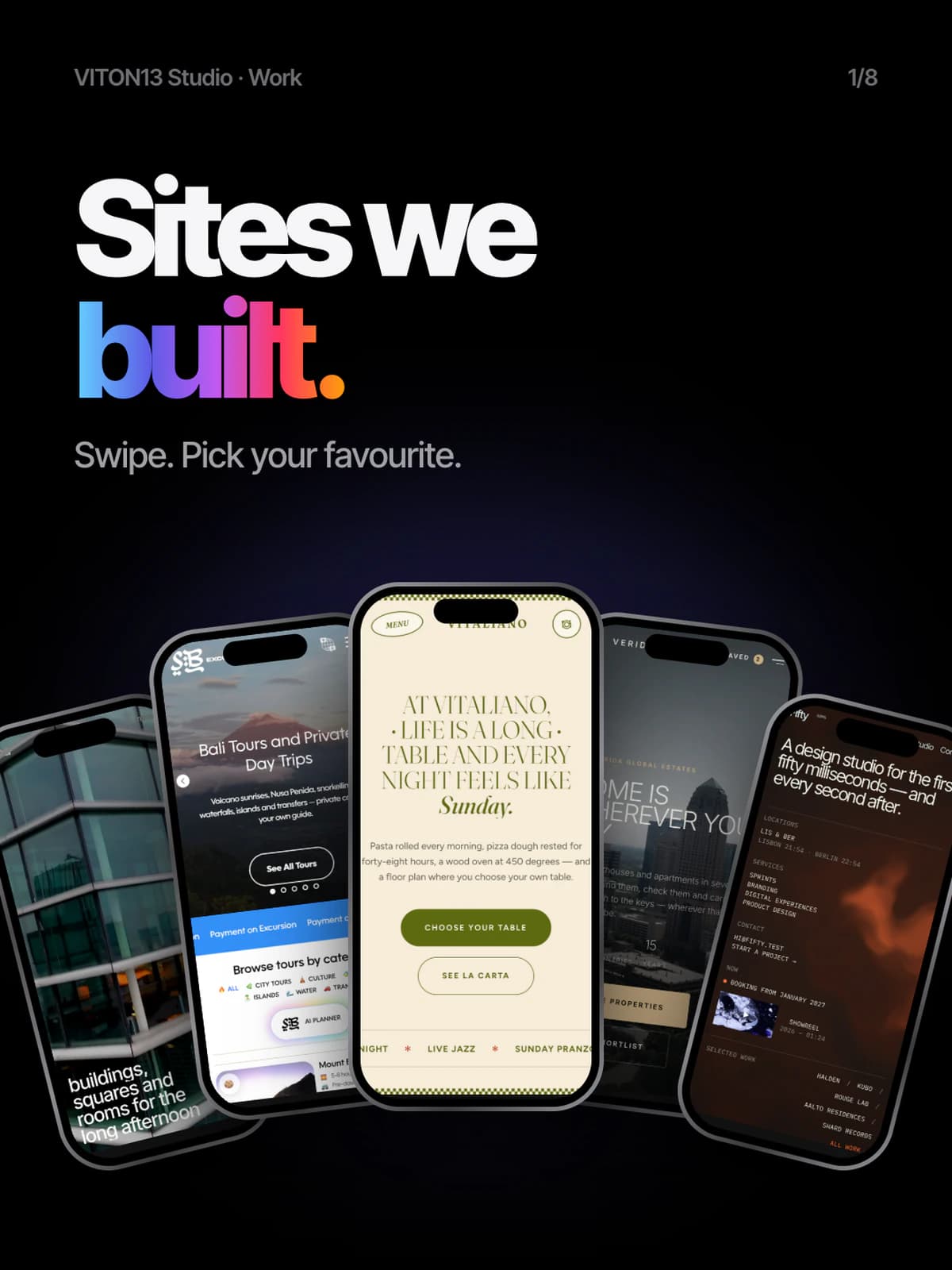 Dark slide “Sites we built. Swipe. Pick your favourite.” with five phones fanned out, showing Stoa, SB Excursions, Vitaliano, Verida and Fifty.
